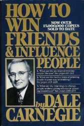 Dale Carnegie: How to Win Friends & Influence People